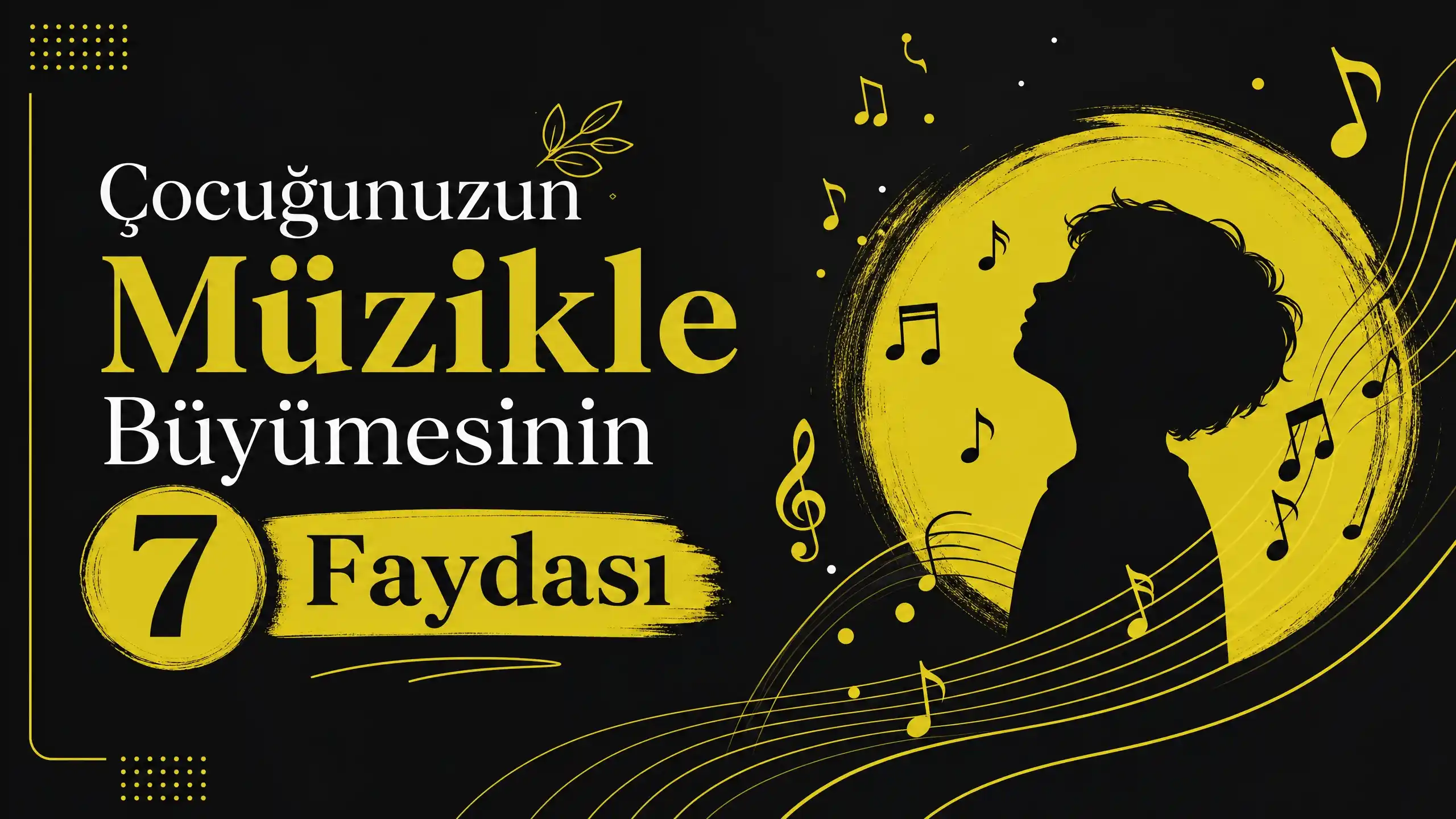 Çocukların Müzikle Büyümesinin 7 Katkısı